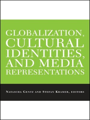 cover image of Globalization, Cultural Identities, and Media Representations
